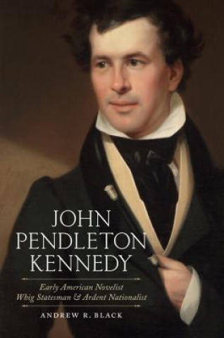 Boek John Pendleton Kennedy Andrew R. Black