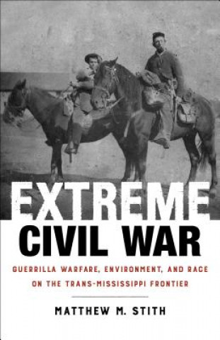 Carte Extreme Civil War Matthew M. Stith