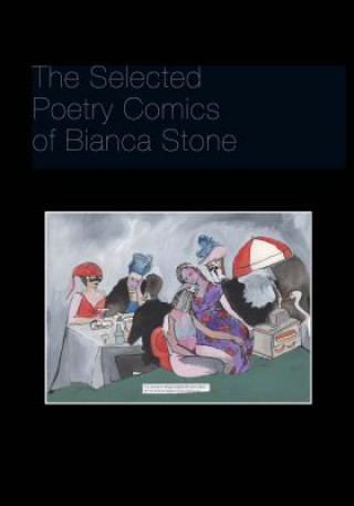 Kniha Poetry Comics from the Book of Hours Bianca Stone
