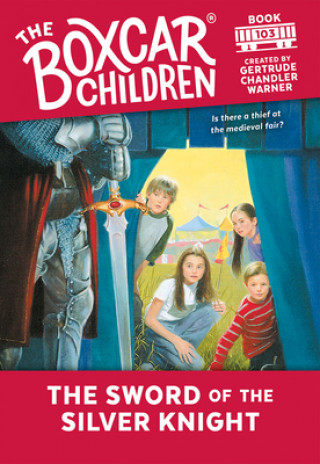 Kniha Sword of the Silver Knight Gertrude Chandler Warner