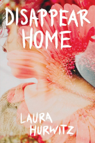 Książka Disappear Home Laura Hurwitz