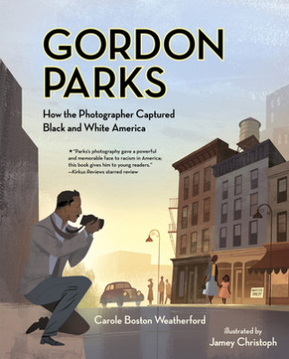 Kniha Gordon Parks Carole Boston Weatherford