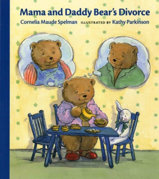 Könyv Mama and Daddy' Bears Divorce Cornelia Maude Spelman