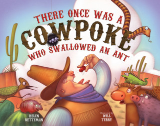 Carte There Once Was a Cowpoke Who Swallowed an Ant Helen Ketteman