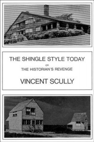 Buch The Shingle Style Today Vincent Joseph Scully