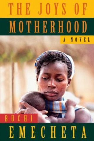 Książka The Joys of Motherhood Buchi Emecheta