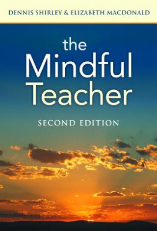 Kniha Mindful Teacher Dennis Shirley