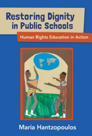 Книга Restoring Dignity in Public Schools Maria Hantzopoulos