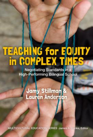 Книга Teaching for Equity in Complex Times Jamy Stillman