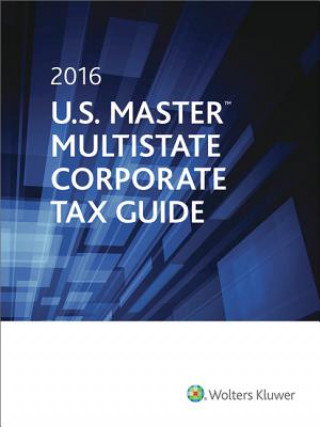 Książka U.S. Master Multistate Corporate Tax Guide 2016 Cch Tax Law