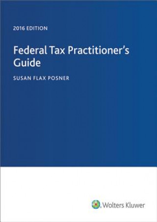 Книга Federal Tax Practitioners Guide 2016 Susan Flax Posner