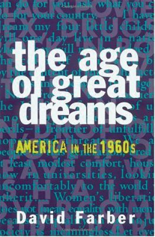 Kniha The Age of Great Dreams David R. Farber