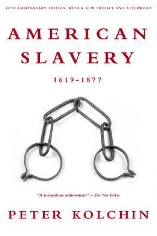 Knjiga AMERICAN SLAVERY 16191877 REV Peter Kolchin