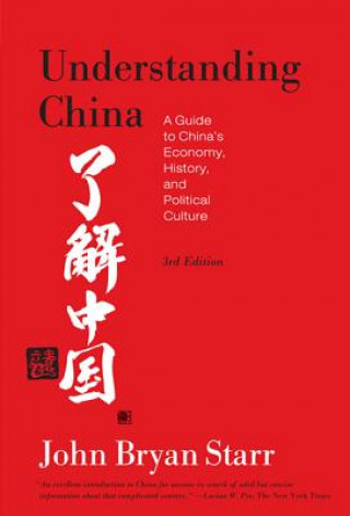 Kniha UNDERSTANDING CHINA John Bryan Starr