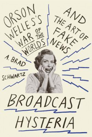 Книга Broadcast Hysteria A. Brad Schwartz