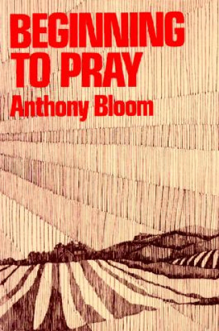 Kniha Beginning to Pray Anthony Bloom