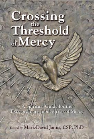 Книга Crossing the Threshold of Mercy Mark-david Janus