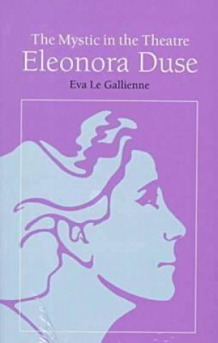 Kniha The Mystic in the Theatre Eva Le Gallienne