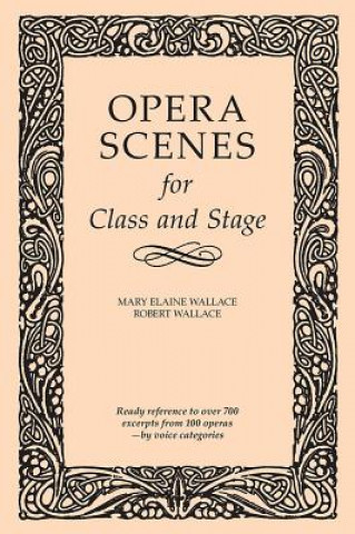 Libro Opera Scenes for Class and Stage Mary Elaine Wallace