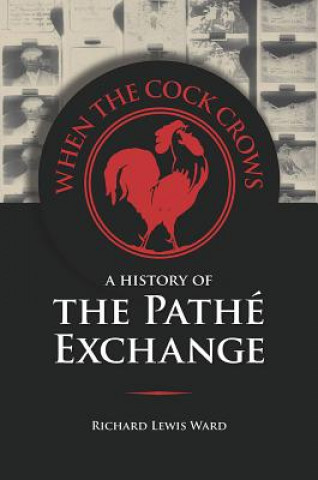 Kniha When the Cock Crows Richard Lewis Ward