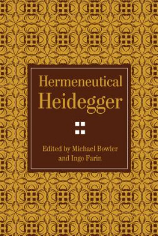 Libro Hermeneutical Heidegger Michael Bowler