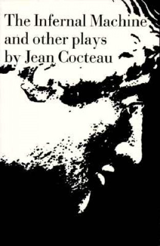Książka The Infernal Machine & Other Plays Jean Cocteau