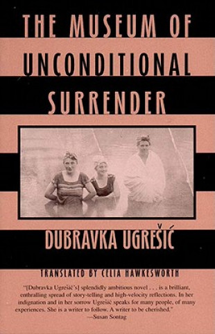 Livre The Museum of Unconditional Surrender Dubravka Ugresic