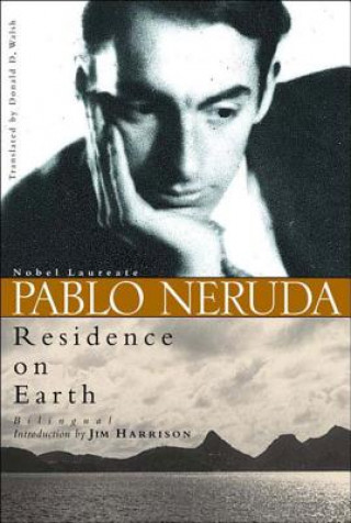Carte Residence on Earth/Residencia en la Tierra Pablo Neruda