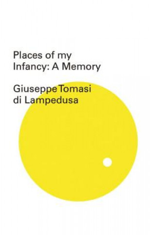 Kniha Places of My Infancy Giuseppe Tomasi Di Lampedusa