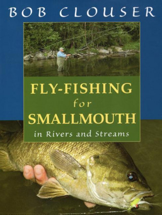 Könyv Fly-Fishing for Smallmouth Bob Clouser