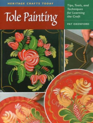 Książka Heritage Crafts Today: Tole Painting Pat Oxenford