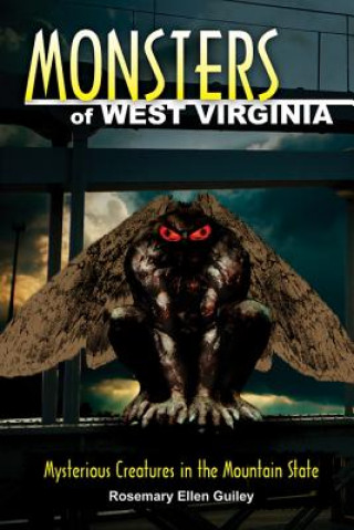 Könyv Monsters of West Virginia Rosemary Ellen Guiley
