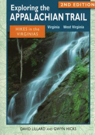 Buch Exploring the Appalachian Trail: Hikes in the Virginias David Lillard