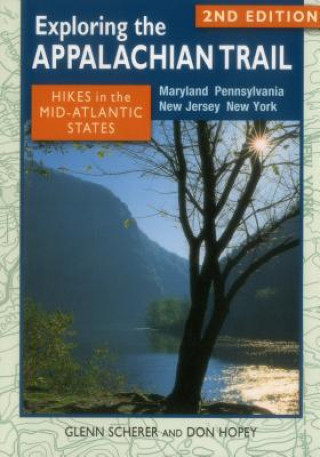Carte Exploring the Appalachian Trail: Hikes in the Mid-Atlantic States Glenn Scherer