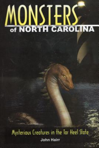 Knjiga Monsters of North Carolina John Hairr