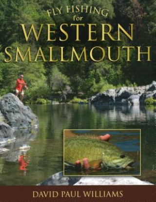 Livre Fly Fishing for Western Smallmouth David Paul Williams