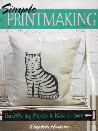 Knjiga Simple Printmaking Elizabeth Harbour