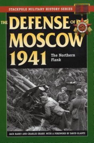 Książka The Defense of Moscow 1941 Jack Radey