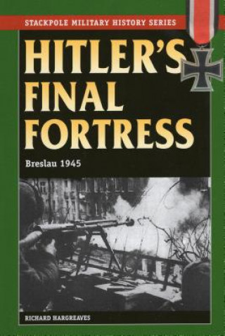 Carte Hitler's Final Fortress Richard Hargreaves