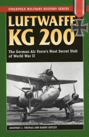 Книга Luftwaffe KG 200 Geoffrey J. Thomas
