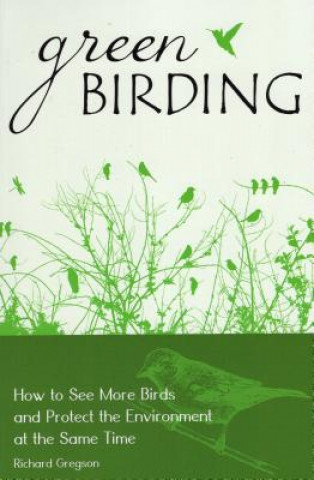 Könyv Green Birding Richard Gregson