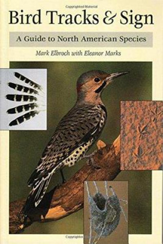 Carte Bird Tracks and Sign Mark Elbroch