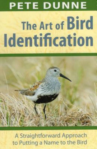 Kniha The Art of Bird Identification Pete Dunne