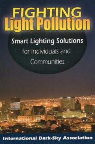 Knjiga Fighting Light Pollution International Dark-Sky Association