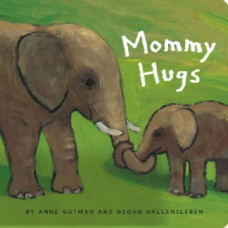 Knjiga Mommy Hugs Anne Gutman