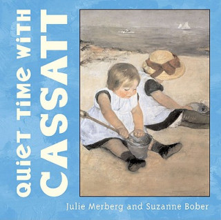 Книга Quiet Time With Cassatt Julie Merberg