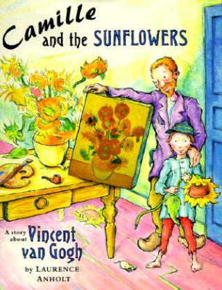 Книга CAMILLE & THE SUNFLOWERS Laurence Anholt