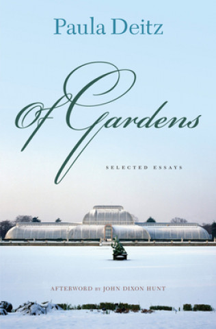 Könyv Of Gardens Paula Deitz