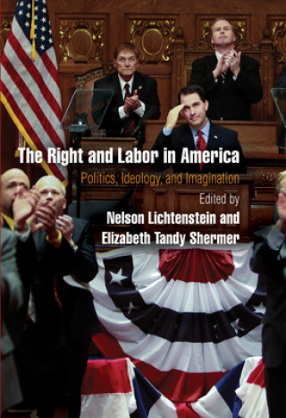 Книга Right and Labor in America Nelson Lichtenstein