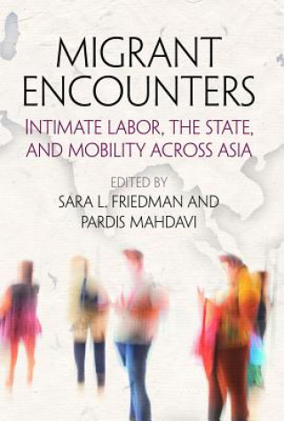 Carte Migrant Encounters Sara L. Friedman